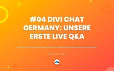#04 Divi Chat Germany: Unsere erste Live Q&A