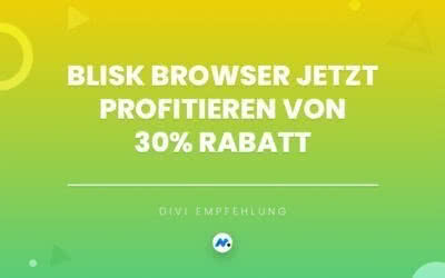 Blisk Browser vorgestellt – von 30% Rabatt profitieren